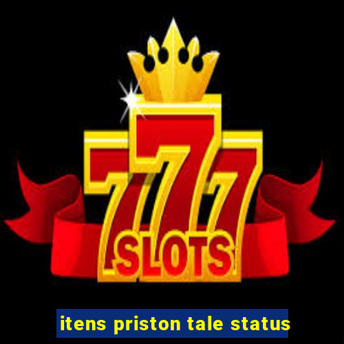 itens priston tale status